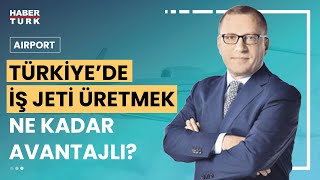 SyberJet iş jeti Türkiyede üretilecek Türkiyede üretmek avantajlı mı  Airport  23 Nisan 2023 [upl. by Ninette]