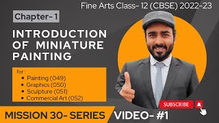 1 Mission 30  Introduction of Miniature Painting  Class 12 Painting [upl. by Yrelbmik]