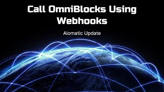 Call OmniBlocks Using Webhooks And Pass Custom Parameters To Them Aiomatic Update [upl. by Lyssa]