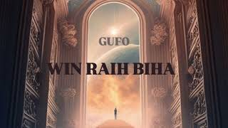 GUFO TR  WIN RAIH BIHA [upl. by Eusebio]