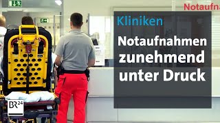 Kliniken Notaufnahmen zunehmend unter Druck  BR24 [upl. by Fezoj478]