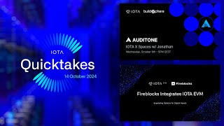 IOTA Quicktakes 141024 Fireblocks Integrates IOTA EVM amp New BuildSphere Episodes [upl. by Haniraz]