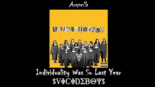 uicideboy  Individuality Was So Last Year Acapella [upl. by Attenohs]