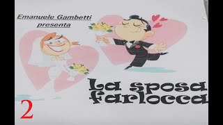 La sposa farlocca  Episodio 2 [upl. by Selena]