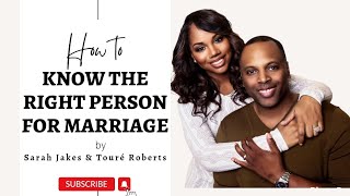 🔥 💕 How to Know the RIGHT PERSON for marriage Sarah Jakes amp Touré Roberts [upl. by Nallac]