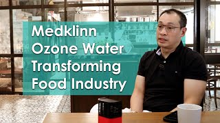 Medklinn Ozone Water Transforming the Food Industry Marks Food Solutions x Medklinn [upl. by Aitnyc999]