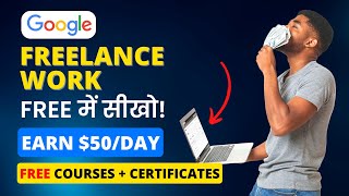 Earn ₹3000Day With Google  Best Freelance Work  Learn For FREE in 3 Just Days [upl. by Remot191]