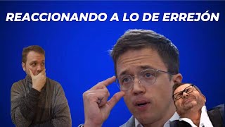 REACCIONANDO a lo de ERREJÓN [upl. by Buyer]