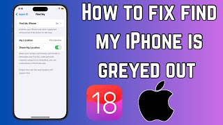 How to Fix Find My iPhone is Greyed Out  Fix Find My iPhone is Greyed Out 2024 [upl. by Ailahs778]