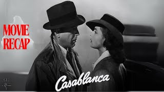 Casablanca 1942 Movie Recap  A Timeless Tale of Love Sacrifice and Resistance [upl. by Htebiram]