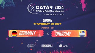 🇩🇪 GERMANY vs URUGUAY 🇺🇾  Women  POS 916  FIP WORLD PADEL CHAMPIONSHIPS QATAR 2024 [upl. by Danice]