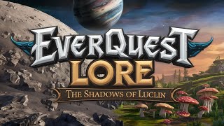 EverQuest Lore The Shadows of Luclin [upl. by Girardo654]