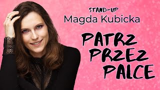 Magda Kubicka  quotPatrz przez palcequot standup 2023 [upl. by Lizabeth]