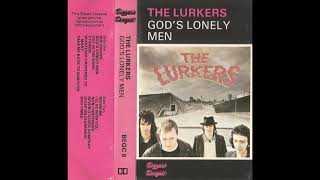 03  THE LURKERS  Out In The Dark GODS LONELY MEN 1979 [upl. by Sedgewick]