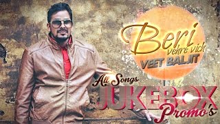 Veet Baljit  Beri  Vehre Vich  All Songs Promo JukeBox [upl. by Cristobal853]