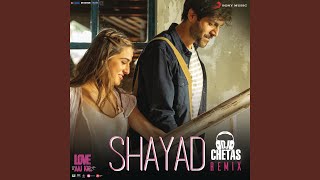 Shayad Remix By DJ Chetas From quotLove Aaj Kalquot [upl. by Alberto609]