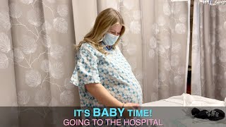 Its BABY TIME Going to the hospital [upl. by Sterrett]