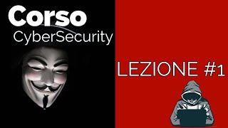 Videocorso cybersecurity per principianti  Lezione 1 [upl. by Ferdie]