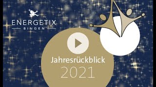 ENERGETIX Jahresrückblick 2021 [upl. by Imnubulo]