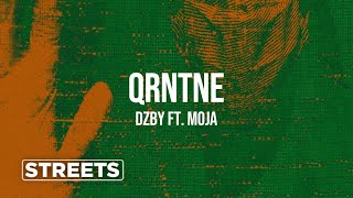 DZBY  QRNTNE feat Moja [upl. by Stoller952]