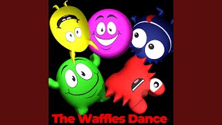 The Waffles Dance [upl. by Eustatius]