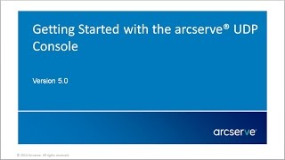 Getting Started with Arcserve Unified Data Protection Console [upl. by Settera]