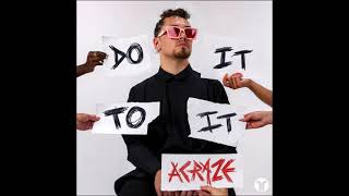 Acraze  Do It To It Extended Mix [upl. by Margetts]