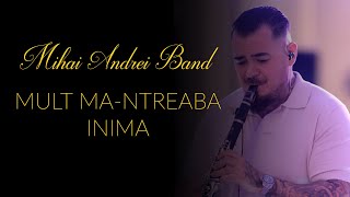 MIHAI ANDREI BAND ✅ MULT MANTREABA INIMA ✅ CLARINET [upl. by Aikar]