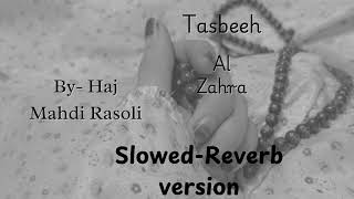 Tasbeeh al zahra slowed reverb fatemazahra mahdirasouli allah islamicvideo muharram [upl. by Esenahs]