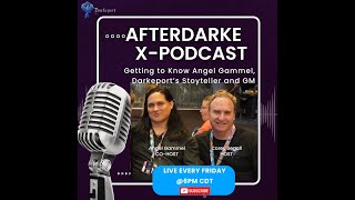 Getting to Know Angel Gammel Darkeports GM and Storyteller  AfterDarke X Spaces  Episode 3 [upl. by Percival]