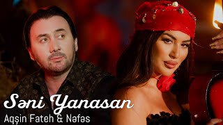 Aqsin Fateh amp Nefes  Seni Yanasan Official Video [upl. by Burne]