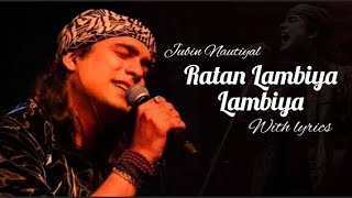 Jubin Nautiyal Ratan Lambiya Lambiya songWith lyricschoiceisyoursviraltrendinghowtoforyou [upl. by Eille]