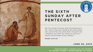 The Sixth Sunday after Pentecost [upl. by Vita]