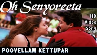 Oh Senyoreeta  Poovellam Kettuppar HD Video Song  HD Audio  SuriyaJyothika  Yuvan Shankar Raja [upl. by Aneloc]