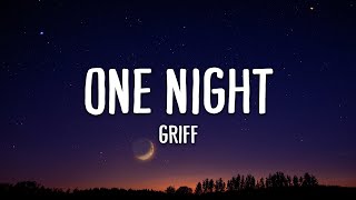 One Night  Griff Lyrics [upl. by Kraft]