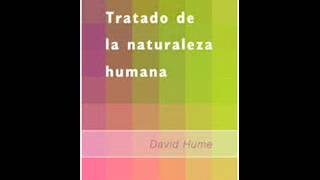 Tratado de la Naturaleza Humana de Hume parte 24 voz loquendo [upl. by Ettelrac597]