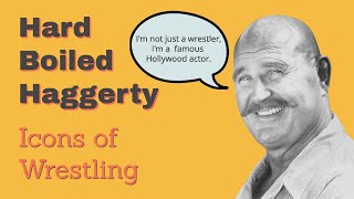 Hard boiled Haggerty  Icons of Wrestling [upl. by Dannel]