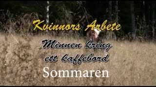 Kvinnors arbete förr del 2 av 4 Sommaren Inspelad i Östra Jämtland 2014  20162 [upl. by Blodgett114]