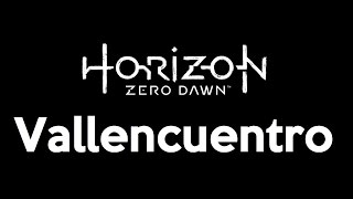 Horizon Zero Dawn  Terrenos de Caza Vallencuentro [upl. by Sylvan]