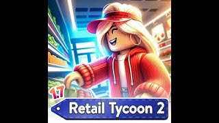 Retail tycoon 2 quick cash tutorial [upl. by Ced]