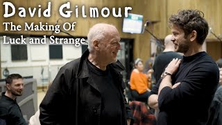 David Gilmour  The Making of Luck and Strange [upl. by Arratahs]