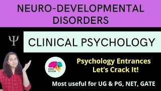 Neurodevelopmental Disorder  Clinical Psychology Psychology Entrances Mind Review [upl. by Burne]