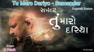 Tu Maaro Dariyo Song  Samandar  Gujarati Movie  B Praak  Kedar amp Bhargav  17th May 2024 [upl. by Ielirol]