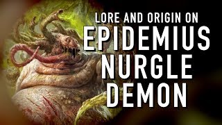 40 Facts and Lore on the Nurgle Demon Epidemius Warhammer 40K [upl. by Lontson]