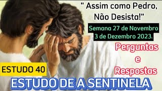 Estudo de a Sentinela Perguntas e Respostas Semana 27 de Novembro  3 de Dezembro 2023 JW Brasil [upl. by Klump]