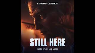 Forts Tiffany Aris 2WEI  Still Here Official 2024 League of Legends Cinematic [upl. by Leirbma]