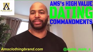 AMSs High Value Dating Commandments [upl. by Lah]