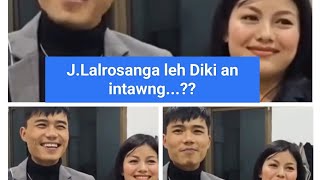 JLalrosanga Leh Diki Khawbel an intawng ta ❤️ An VanInhmeh tak [upl. by Ellierim]