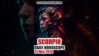 SCORPIO DAILY HOROSCOPE May 31 2024 [upl. by Amabil]