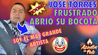 JOSE TORRES creía que era el ESTELAR en PICO RIVERA y como NADIE fue a VERLO hablo MAL del EVENTO [upl. by Gnem]